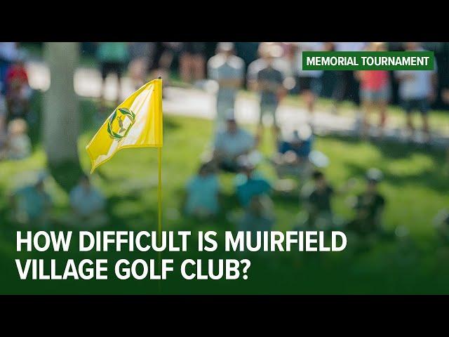 How difficult is Muirfield Village Golf Club? | 2024 Memorial Tournament Roundtable discussion