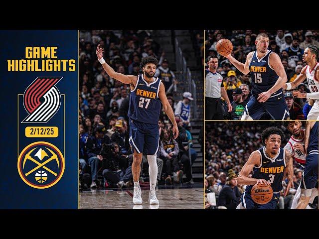 Denver Nuggets vs. Portland Trailblazers Full Game Highlights  | 2/12/25