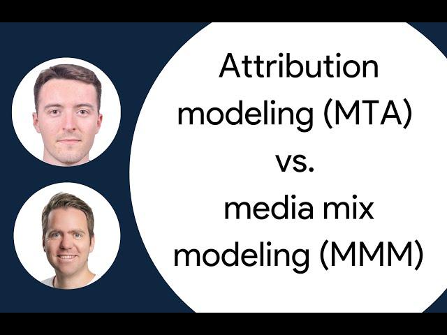 Attribution modeling (MTA) vs media mix modeling (MMM). Whats the difference?