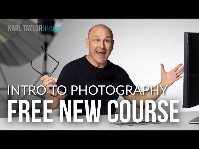  Karl Taylor's FREE Photography Course  (UPDATED 2022)