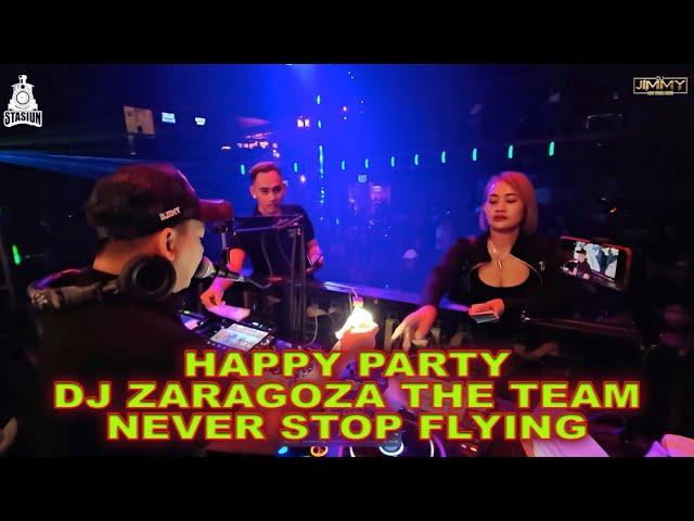 HAPPY PARTY DJ ZARAGOZA THE TEAM NEVER STOP FLYING BY DJ JIMMY ON THE MIX
