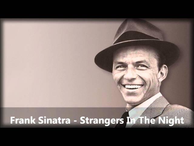 Frank Sinatra - Strangers In The Night