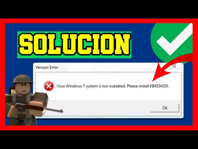 ERROR YOUR WINDOWS 7 SYSTEM IS TOO OUTDATED [KB4534310 SOLUCION]