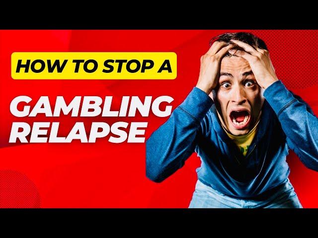 Gambling Addiction: How To Stop A Gambling Relapse When Recovering From A Gambling Problem #gambling