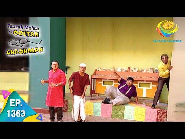 Taarak Mehta Ka Ooltah Chashmah - Episode 1363 - Full Episode