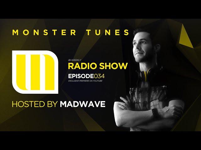 Monster Tunes - Radio Show hosted by Madwave (Episode 034)