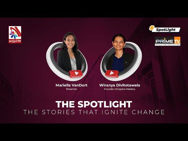 The Spotlight with Mariella VanDort ft Wiranya Divitotawela - 14-08-2023 | Prime TV