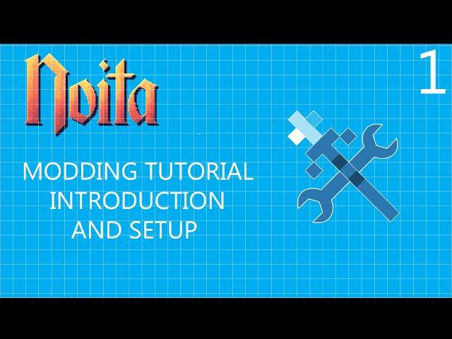 Noita Modding Tutorial Ep 1 | Introduction and Setup