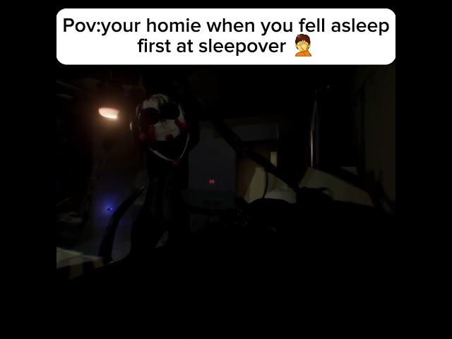 Pov:Your Homie when you fell asleep first at sleepover  #memes #fypシ #fnaf #finalnight #relatable