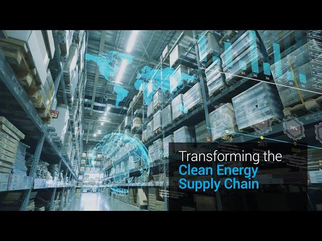 Transforming the Clean Energy Supply Chain