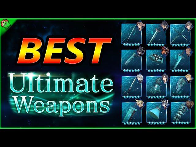 Ultimate Weapon Ranking & What To Choose ~ Final Fantasy 7 Ever Crisis