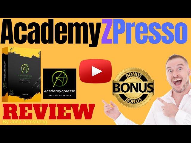 AcademyZpresso Review ️ WARNING ️ DON'T GET THIS WITHOUT MY  CUSTOM  BONUSES!!