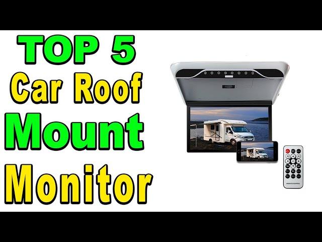 TOP 5 Best Car Roof Mount Monitor Review 2024