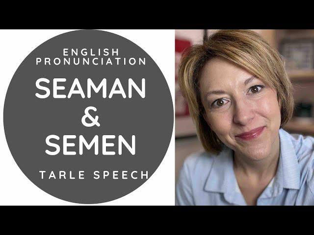 How to Pronounce SEAMAN & SEMEN - American English Pronunciation Lesson  #learnenglish