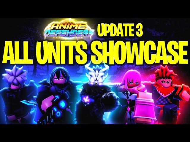 UPDATE 3 ALL NEW UNITS SHOWCASE | Anime Defenders