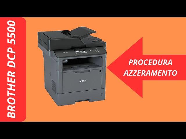 Come azzerare le pagine del TAMBURO della BROTHER DCP L5500 series