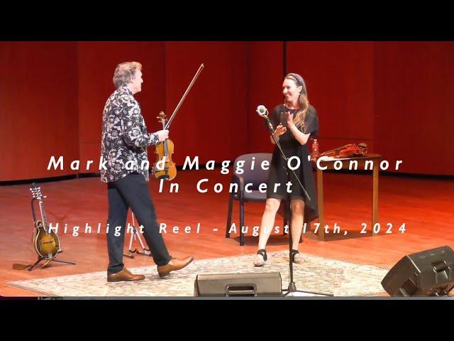 Mark and Maggie O'Connor in Concert - Highlight Reel 8/17/24