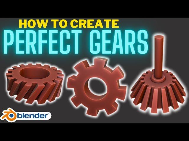 How to create perfect gears in Blender