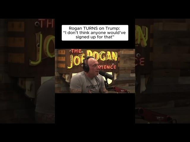 Rogan TURNS on Trump: “I don’t think anyone would’ve signed up for that”
