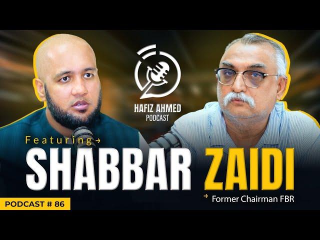 Hafiz Ahmed Podcast Featuring Shabbar Zaidi | Hafiz Ahmed