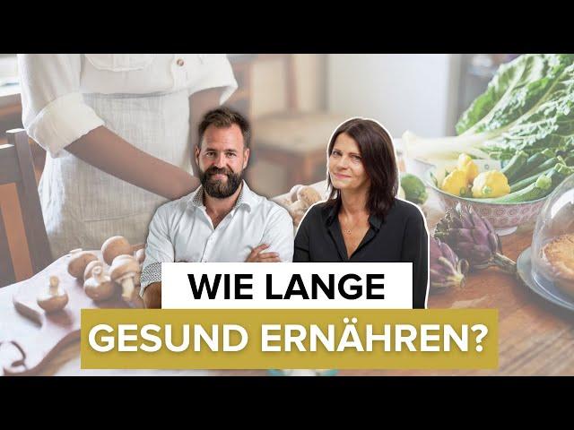 Wie lange solltest Du dich gesund ernähren? Interview mit Gabriele Händel