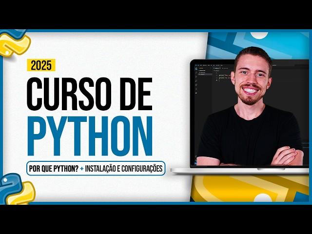 Curso de Python 2025 - Aula 0 - Por que Python? + Instalação e Configurações