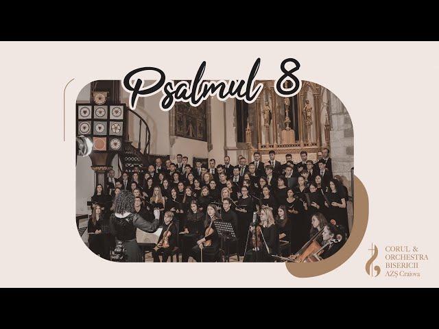 Psalmul 8 | Concert Corul și Orchestra Adventistă Craiova