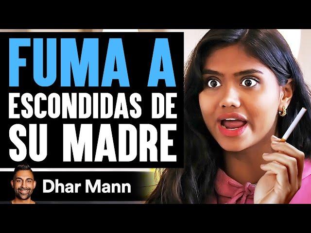 FUMA A Escondidas De Su Madre | Dhar Mann