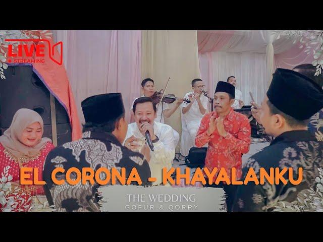 Muqadam El Corona - Khayalanku | Wedding Gofur & Qorry Live Streaming