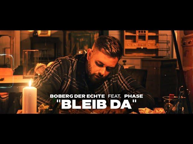 BOBERG DER ECHTE - BLEIB DA (FEAT. PHASE) (prod. by JoChainz)