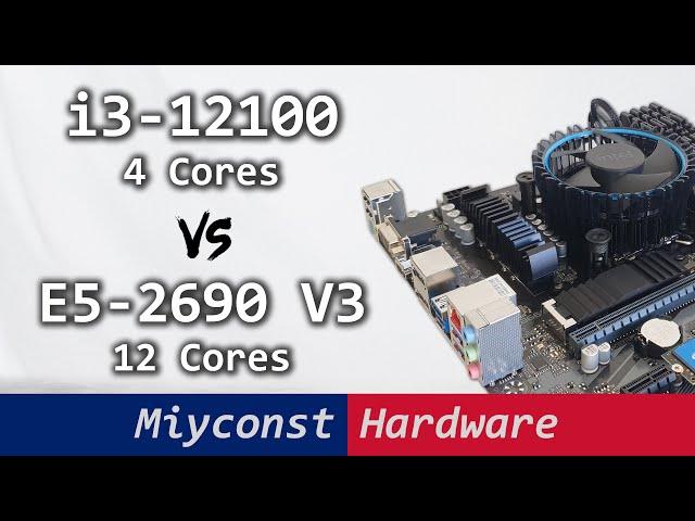  Core i3-12100 takes on Xeon E5-2690 V3 or how modern 4 cores defeat 12 cores from the past