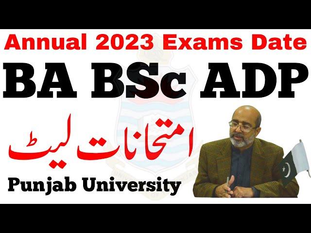 BA BSc ADP Annual 2023 Exams Date Punjab University - BA BSc Exams 2023 PU