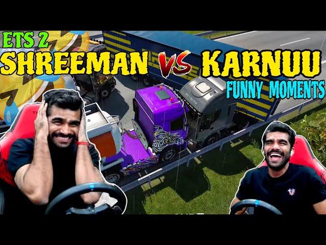 Shreeman legend | ETS 2 | Shreeman VS Karnu | Funny moments |#shreemanlegendlive