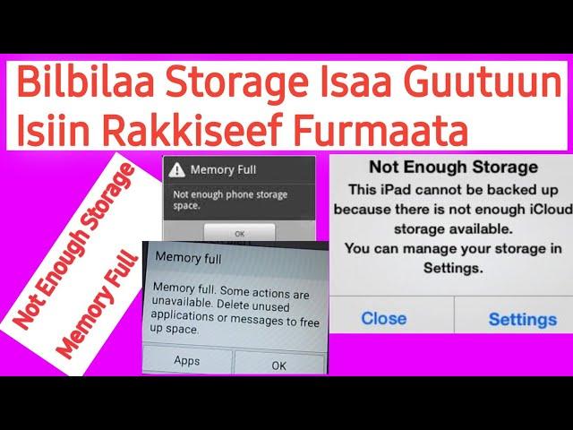 Furmaata Bilbilaa Storage Guute Isiin Rakkisee | Phone Storage Full Problem Solved |