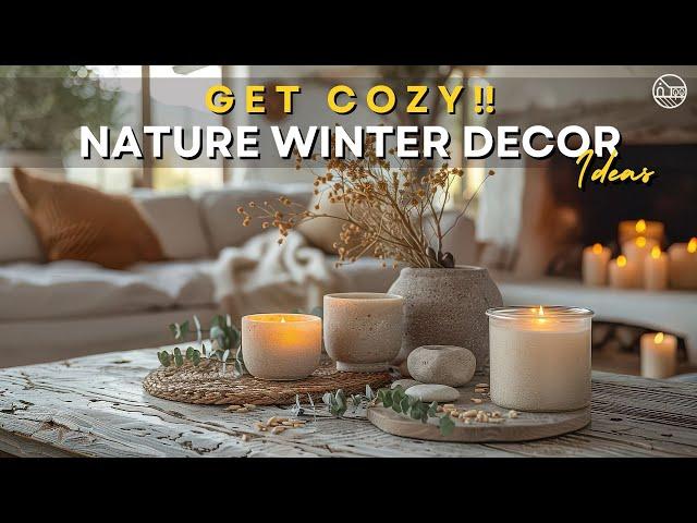 Transform Your Home with Cozy Winter Decor Using Nature Elements