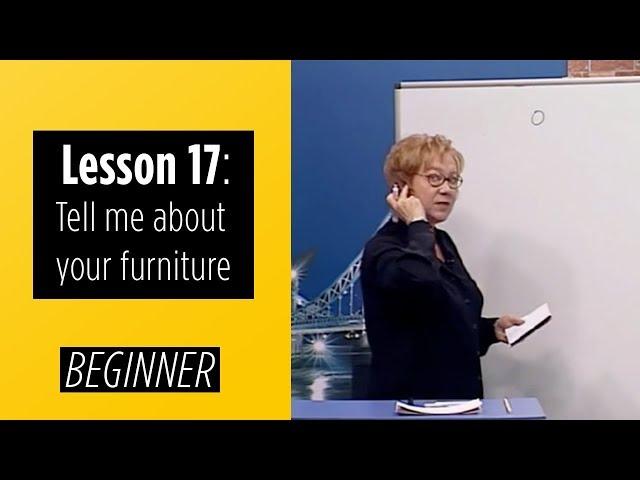 Beginner Levels - Lesson 17: Tell me about your furniture