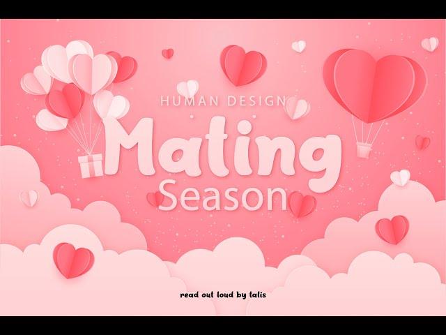 Human Design: Valentine's Day - Mating Season [Read out Loud]