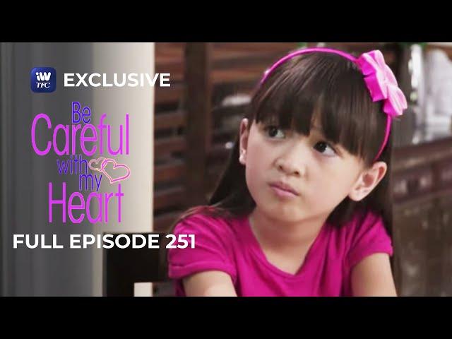 Full Episode 251 | Be Careful With My Heart