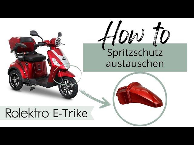 How-to: Spritzschutz austauschen beim Rolektro E-Trike E-Mobil E-Scooter