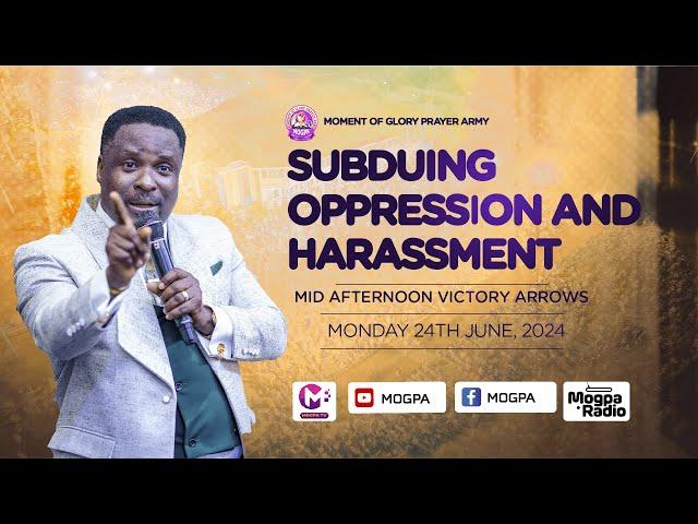 SUBDUING OPPRESSION AND HARASSMENT || MIDVA WITH REV. OB || 24 - 06 - 2024