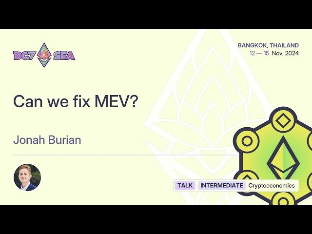 Can we fix MEV? by Jonah Burian | Devcon SEA