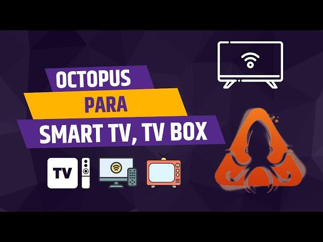 Octopus para Smart TV + MediaX