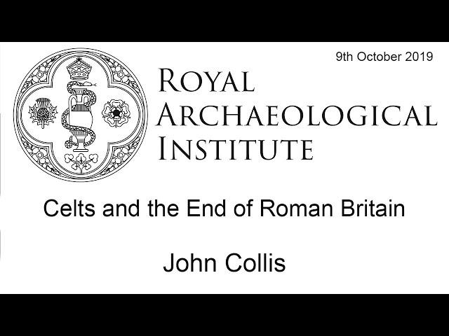 Celts and the End of Roman Britain - John Collis