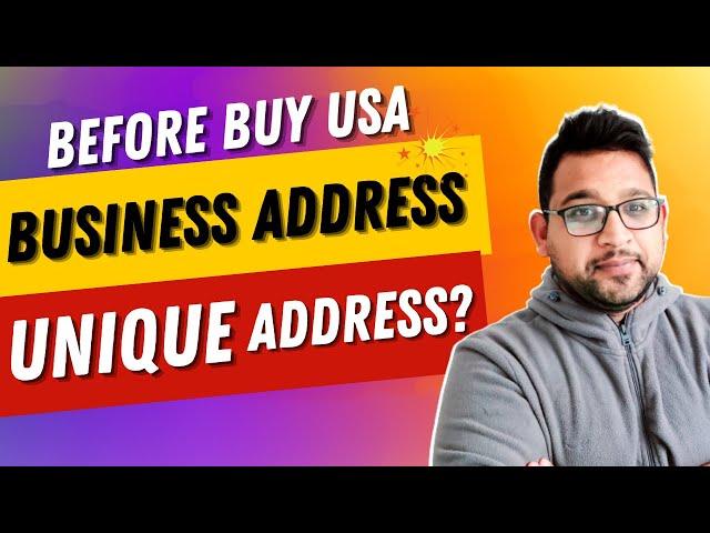 Before Buy USA Business Address What is Unique Address?