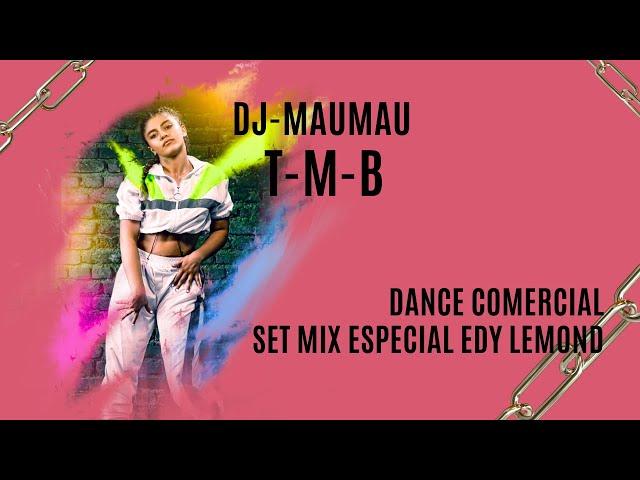 DJMAUMAU -  EDY LEMOND T-M-B