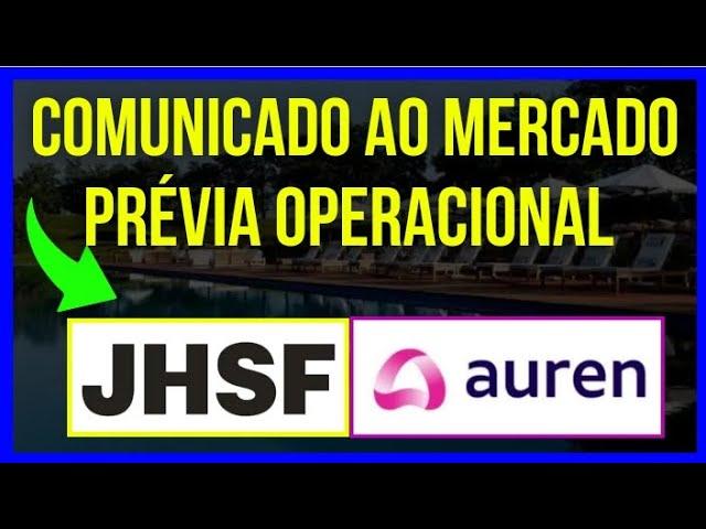 JHSF3 - JHSF ANÁLISE DESEMPENHO AURE3 - AUREN FATO RELEVANTE. #bolsadevalores #investidor #ações