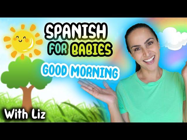 Good Morning, Mr. Sun! Let's Explore Eating, Hand-washing, & Saying 'I Love You' | Spanish for Baby