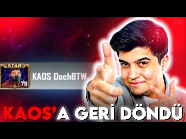 DOCH KAOS’A GERİ DÖNDÜ?!! İSMİNİ “KAOS DOCH” YAPTI!!!