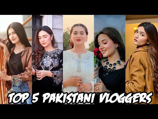 Top 5 Pakistani Female Youtubers | Top 5 Vloggers in Pakistani 2024
