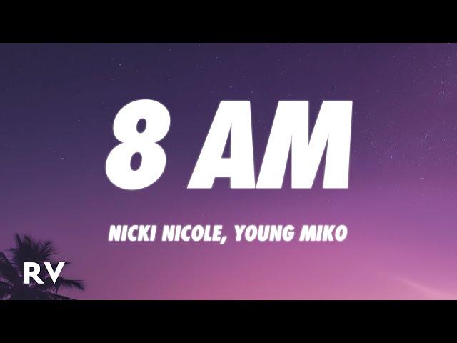 Nicki Nicole, Young Miko - 8 AM (Letra/Lyrics)